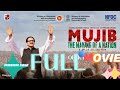 MUJIB THE MAKING OF A NATION FULL MOVIE IN BANGLA Virals Bangla Movie Bangladesh India Mujeeb