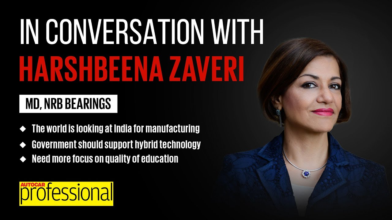 Interview, Harshbeena Zaveri, Managing Director, NRB Bearings