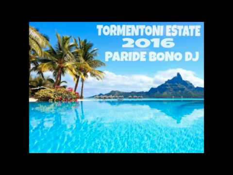 I TORMENTONI DELL'ESTATE 2016-Le canzoni del momento 2016 - SUMMER HITS 2016 (Paride Bono DJ)