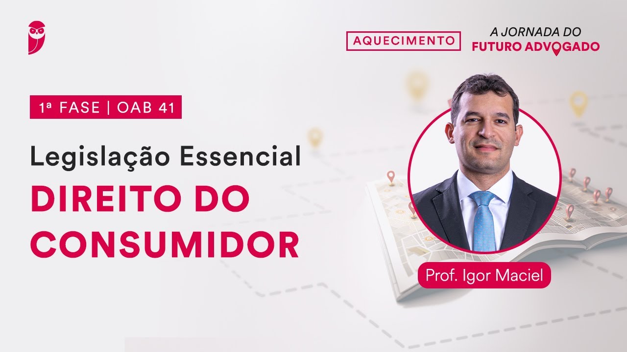 Legislação Essencial - Direito do Consumidor | 1ª Fase - OAB 41