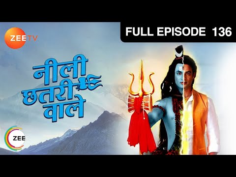 Neeli Chatri Waale - Hindi Serial - Full Episode - 136 - Yashpal Sharma,Disha Savla,Himanshu -Zee Tv