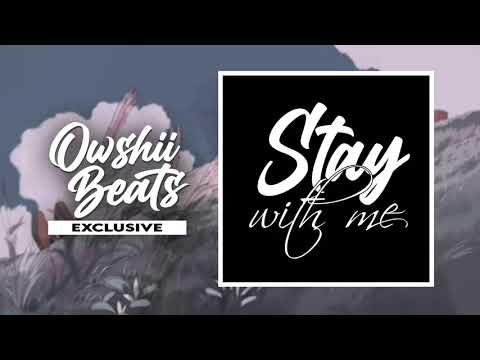 Owshii Beats Exclusive - Stay With Me ( FREE BEAT )