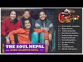 The best of || THE SOUL NEPAL || BAND CHAMPION NEPAL JOURNEY_SEASON 1