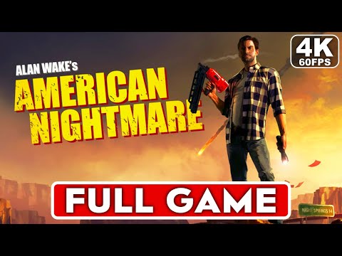 ALAN WAKE'S AMERICAN NIGHTMARE Gameplay Walkthrough Part 1 FULL GAME [4K 60FPS PC] - No Commentary