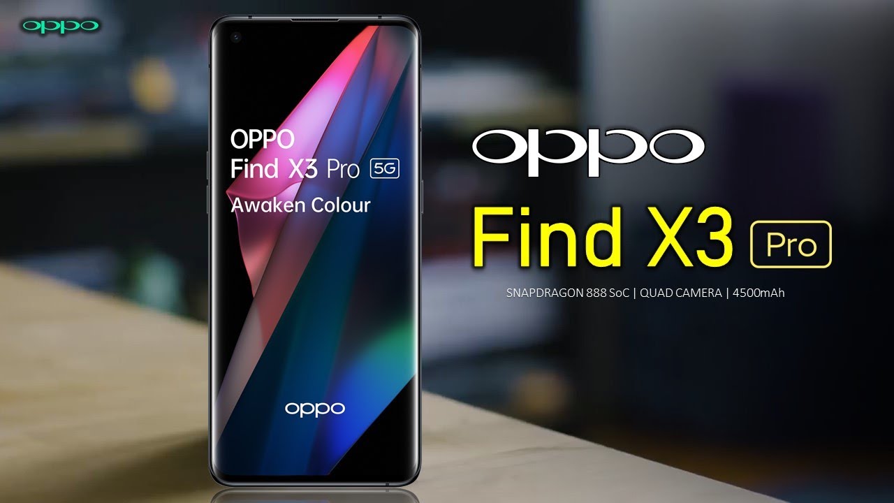 Oppo Find X3 Pro First Look, Design, Camera, Key Specifications, 12GB RAM, Features