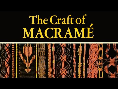 Macramé Pattern Book Includes Over 70 Knots and Small Repeat Patterns Plus Projects