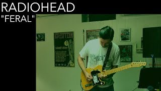 Radiohead - Feral (Cover by Joe Edelmann)