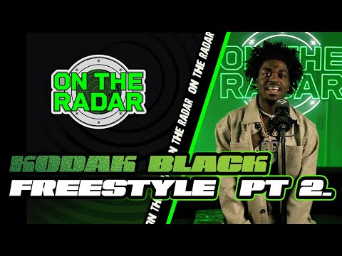 The Kodak Black "On The Radar" Freestyle (PART 2)