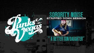 Sorority Noise  "A Better Son/Daughter" (Rilo Kiley cover) Punks in Vegas Stripped Down Session