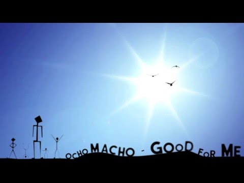 Ocho Macho - Good For Me (Jó nekem english version)