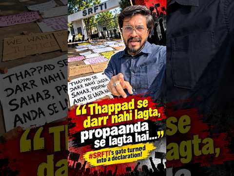 “Thappad se darr nahi lagta, propaganda se lagta hai...” #SRFTI's gate turned into a declaration!