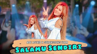 Download lagu SALAHMU SENDIRI - ADE ASTRID X GERENGSENG TEAM mp3