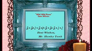 Wild Wild Rose Sam Wilson