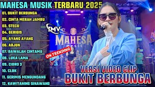 Download lagu BUKIT BERBUNGA - CINTA MERAH JAMBU || MAHESA MUSIK FULL ALBUM TERBARU 2025 || ON TRENDING mp3