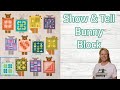 Sew With Me Show Tell Quilt Stitch The Bunny Quilt Block