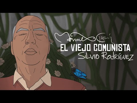 Manuel García con Silvio Rodríguez - El Viejo Comunista (videoclip oficial)