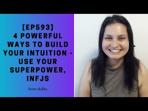 4 Powerful Ways To Build Your Intuition - Use Your Superpower, INFJs