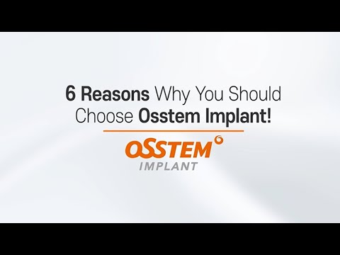 6 Reasons why you should choose Osstem Implant!