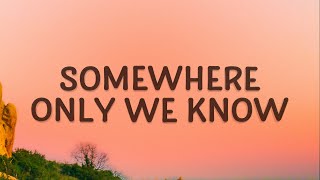 Keane Somewhere Only We Know...