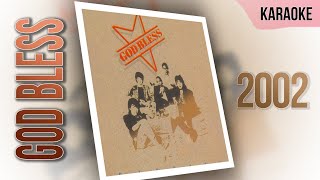 Download lagu 2002 - God Bless || Karaoke 🤘 (No Vocal) mp3 Download lagu 2002 - God Bless || Karaoke 🤘 (No Vocal) mp3