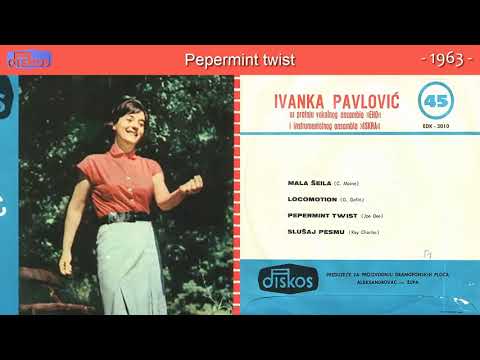 Ivanka Pavlovic - Pepermint twist - (Audio 1963)