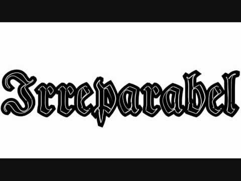 irreparabel- Irreparabel
