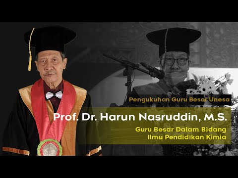 Pengukuhan Guru Besar Prof. Dr. Harun Nasruddin, M.S. |Guru Besar Dalam Bidang Ilmu Pendidikan Kimia