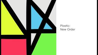 New Order  -  Plastic (Official Audio)