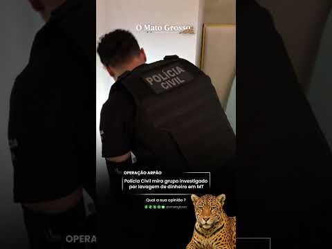 Polícia Civil mira grupo investigado por lavagem de dinheiro em MT