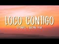 DJ Snake, J. Balvin, Tyga - Loco Contigo (Lyrics / Letra)