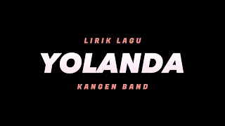 Download lagu Yolanda - Kangen Band(Lirik Lagu) mp3