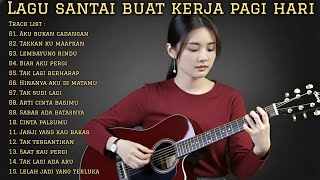 Download lagu LAGU SANTAI BUAT KERJA PAGI HARI | FULL ALBUM TERBARU 2026 mp3 Download lagu LAGU SANTAI BUAT KERJA PAGI HARI | FULL ALBUM TERBARU 2026 mp3