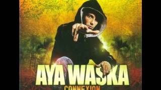 Aya Waska - Connections Feat Buddha Monk, Beretta 9 & Dynamik