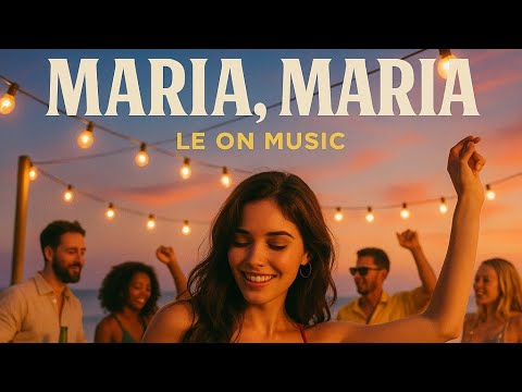 Maria ,Maria • Le On Music (Official Video)