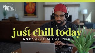 Download lagu Relaxing R&B Mix | Just Chill Today - Play this Playlist Ep. 15 mp3