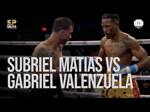 SUBRIEL MATIAS VS GABRIEL GOLLAZ VALENZUELA FULL FIGHT