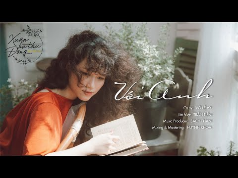 Võ Lê Vy - Với Anh | Avec Toi |Official Music Video | Xuân Hạ Thu Đông Series #1