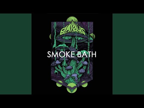 Smoke Bath (Single)