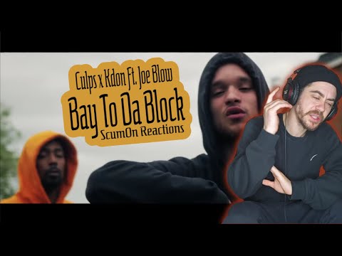 Culps x Kdon Ft. Joe Blow - Bay To Da Block / REACTION VIDEO