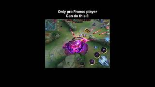 Only pro Franco player can do This🗿 #shorts #mlbbm5 #franco #mlbb #mobilelegends #xotictre #fypシ
