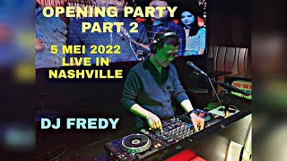 Download lagu OPENING PARTY PART 2 | 4 MEI 2022 | DJ FREDY FR ENTERTAINMENT LIVE IN NASHVILLE mp3 Download lagu OPENING PARTY PART 2 | 4 MEI 2022 | DJ FREDY FR ENTERTAINMENT LIVE IN NASHVILLE mp3