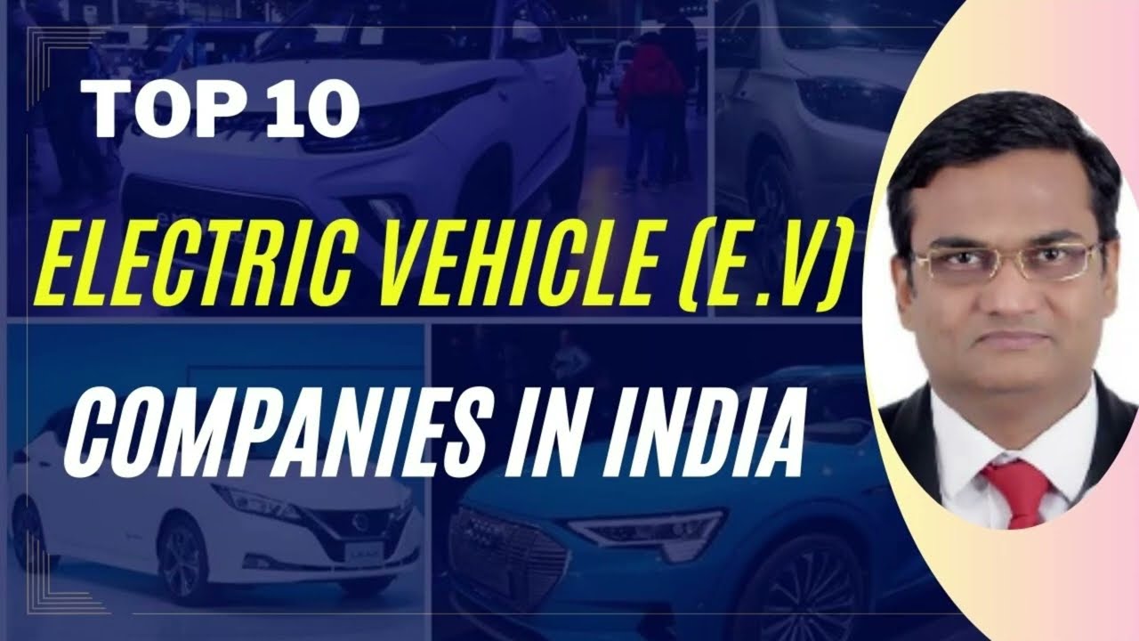 TOP 10 ELECTRIC VEHICLE (🚗 E.V.)COMPANIES IN INDIA 🇮🇳 🚘 ₹₹₹$$$
