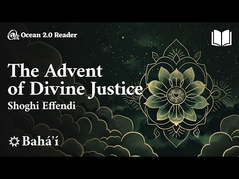 The Advent of Divine Justice – Shoghi Effendi  – Bahá’í