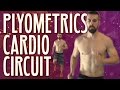 Plyometric Cardio Circuit for Conditioning & Fat Loss [WORKOUT]