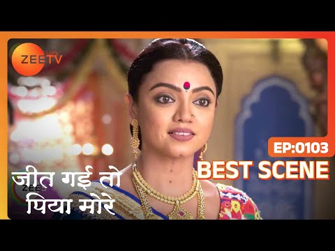 Jeet Gayi Toh Piyaa Morre - Hindi Serial - Epi 103 - Jan 09, 2018 - Zee TV Serial - Best Scene