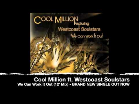 Cool Million ft. Westcoast Soulstars - We Can Work It Out