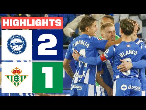 DEPORTIVO ALAVÉS 2 - 1 REAL BETIS | HIGHLIGHTS LALIGA EA SPORTS