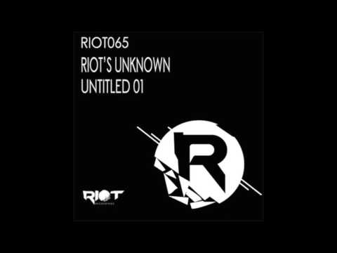 RIOT065 - Riot's Unknown - Untitled 01 [Riot Recordings]