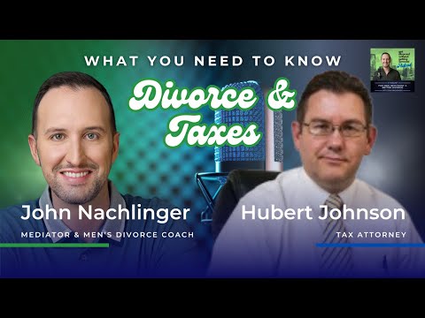 Divorce and Taxes: What You Need to Know with Tax Attorney Hubert Johnson