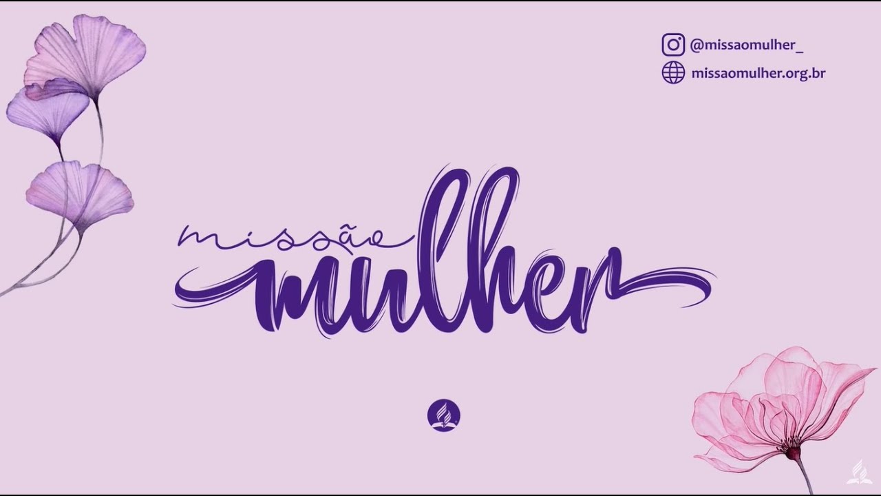 IASD São Mateus JF || 11/03/2023 - Sábado Missionário da Mulher Adventista